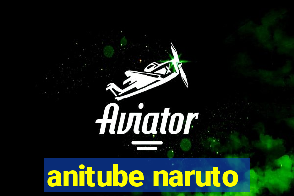 anitube naruto